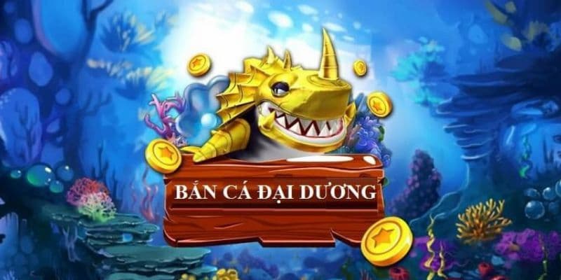 Bắn cá Đại Dương SanVip: Săn cá càng to, thưởng càng khủng 2 Bắn cá Đại Dương SanVip
